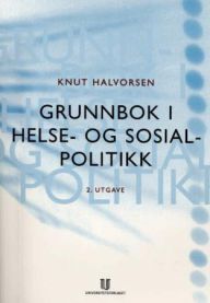 Bokomslag for grunnbok i helse- og sosialpolitikk, politikk, utgitt av Universitetsforlaget, med tittel og grafisk design.