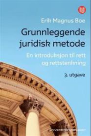 Grunnleggende juridisk metode: en introduksjon til rett og rettstenkning