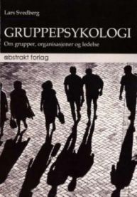 Bilde av bokomslag for "Gruppepsykologi: om grupper, organisasjoner og ledelse" av Abstrakt, med illustrasjon av grupper og ledelse.