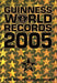Guinness world records 2005