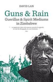 Guns & Rain: Guerrillas & Spirit Mediums in Zimbabwe