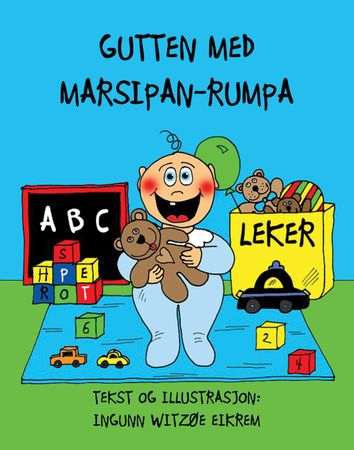 Gutten med marsipan-rumpa: en billedbok på rim