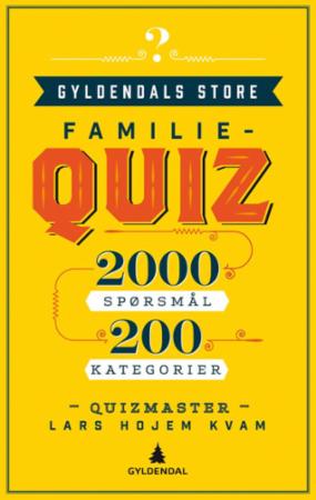 Gyldendals store familiequiz: 2000 spørsmål, 200 kategorier
