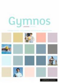 Gymnos: lærebok : kroppsøving for den vidaregåande skolen : ...
