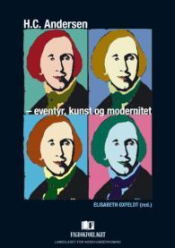 Bokomslag for H.C. Andersen: eventyr, kunst og modernitet, en litteraturbok utgitt av Fagbokforlaget med et kunstnerisk design.