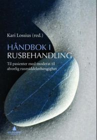 Håndbok i rusbehandling: til pasienter med moderat til alvorlig rusmiddelavh…