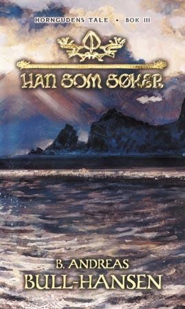 Horngudens tale. Bok 3: Han som søker