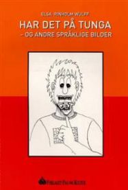 Har det på tunga - og andre språklige bilder