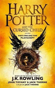 Harry Potter and the cursed child : parts one and two : the official playscript of the original West End production ; Harry Potter and the cursed child