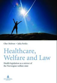 Healthcare, Welfare, and Law: Health Legislation as a Mirror of the Norwegian Welfare State