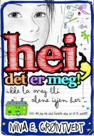 Hei, det er meg!: ikke la meg bli alene igjen her