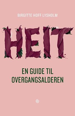 Heit; en guide til overgangsalderen: en guide til overgangsalderen