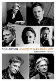 Helhjertet på en annen måte: poesi og prosa i utvalg