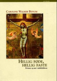 Hellig føde, hellig faste: kvinner og mat i middelalderen