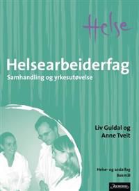 Helsearbeiderfag: samhandling og yrkesutøvelse