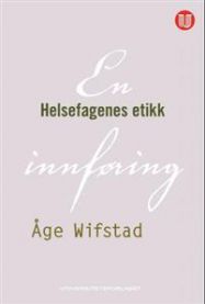 Helsefagenes etikk: en innføring