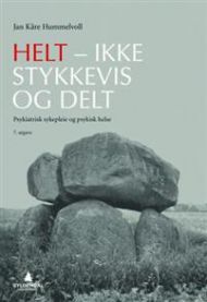 Bilde av boken Helt - ikke stykkevis og delt om psykiatrisk sykepleie og psykisk helse, utgitt av Gyldendal.
