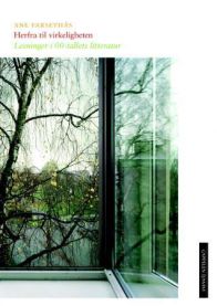 Herfra til virkeligheten: lesninger i 00-tallets litteratur