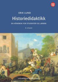 Historiedidaktikk: en håndbok for studenter og lærere