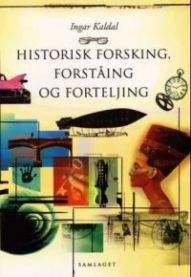 Historisk forsking, forståing og forteljing