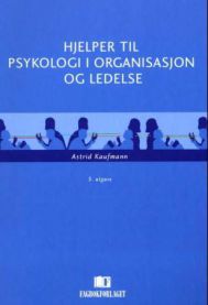 Bokomslag for Psykologi i organisasjon og ledelse av Fagbokforlaget, viser en moderne illustrasjon av organisasjonsstruktur og psykologi.