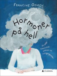 Bokomslag for "Hormoner på hell" av Gyldendal, innbundet, om helse, relasjoner og personlig utvikling.