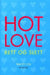 Hot love