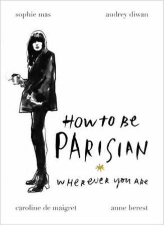 How to be Parisian