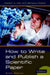 How to Write and Publish a Scientific Paper