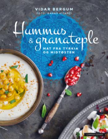 Hummus og granateple: Mat fra Tyrkia og Midtøsten