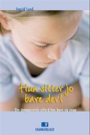 Hun sitter jo bare der!: om innagerende atferd hos barn og unge