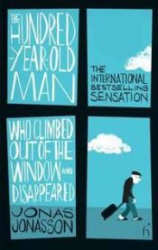 Hundred-Year-Old Man Who Climbed Out of the Window and Disappeared