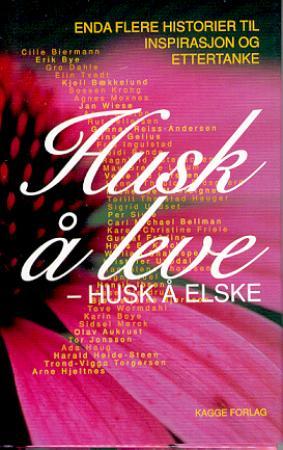 Husk å leve, husk å elske