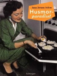 Husmorparadiset: eit tilbakeblikk på husmora i 1950- og 60-åra