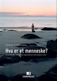 Hva er et menneske?: en innføring i filosofiske spørsmål om menneskets natur