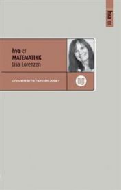 Bokomslag for "Hva er matematikk", en lærebok innen matematikk og naturvitenskap utgitt av Universitetsforlaget.