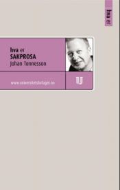 Bokomslag for "Hva er sakprosa" av Universitetsforlaget, en litterær bok om sakprosa i norsk språk.