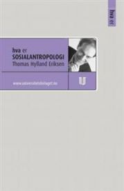 Bokomslag for "Hva er sosialantropologi" av Universitetsforlaget, viser en bok med tittel og forfatterinformasjon.