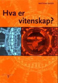 Bokomslag for "Hva er vitenskap?" innen filosofi, utgitt av Universitetsforlaget.