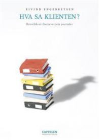 Hva sa klienten?: retorikken i barnevernets journaler