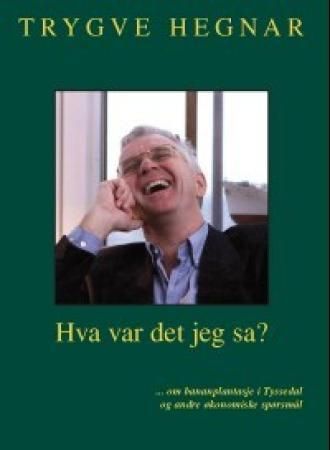 Hva var det jeg sa?