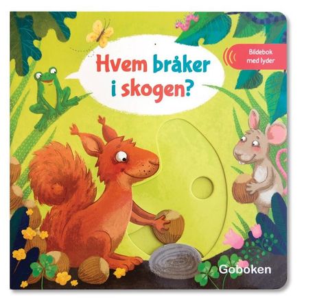 Hvem bråker i skogen?