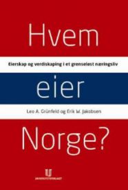 Hvem eier Norge?: eierskap og verdiskaping  i et grenseløst næringsliv