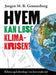 Hvem kan løse klimakrisen?: klima og lederskap i en krevende tid