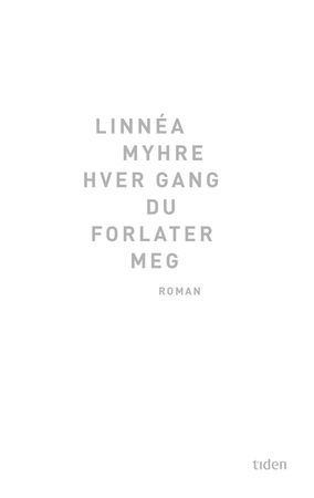 Hver gang du forlater meg