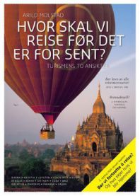 Hvor skal vi reise før det er for sent?: turismens to ansikter