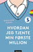 Hvordan jeg tjente min første million