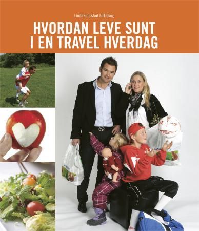 Hvordan leve sunt i en travel hverdag