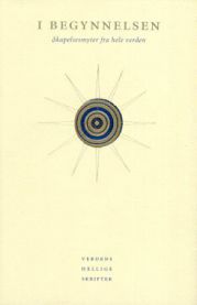 I begynnelsen: skapelsesmyter fra hele verden