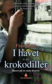 I havet er det krokodiller : basert på en sann historie